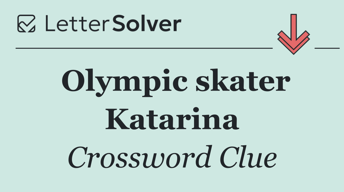 Olympic skater Katarina