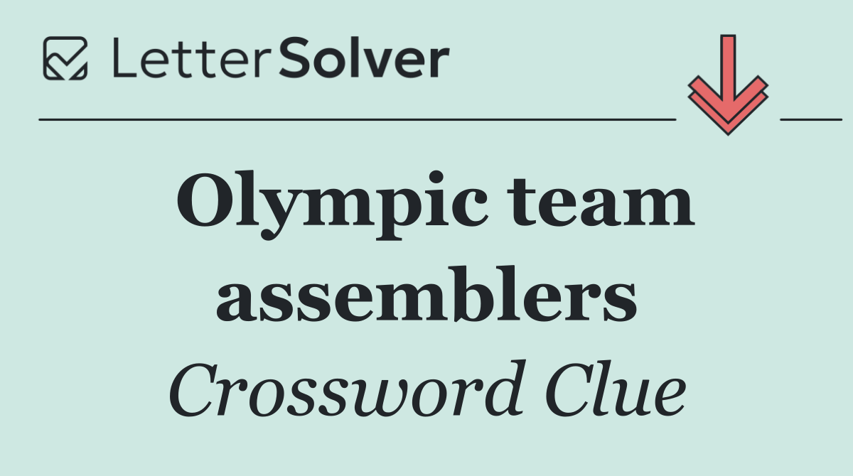 Olympic team assemblers