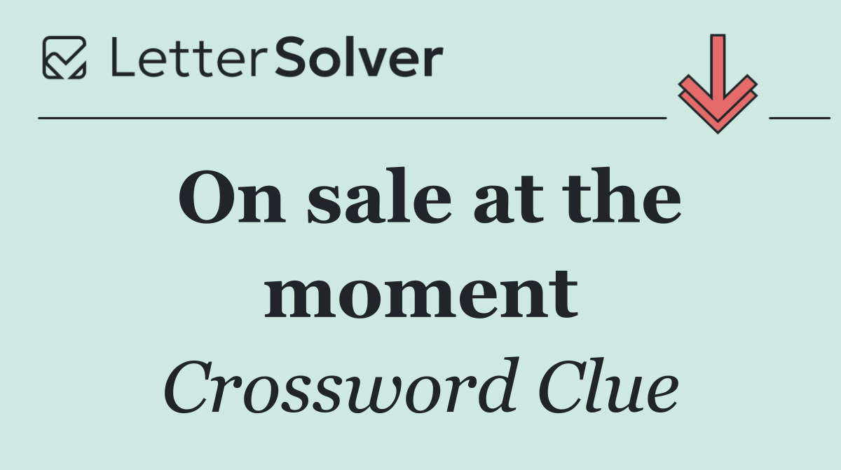 On sale at the moment