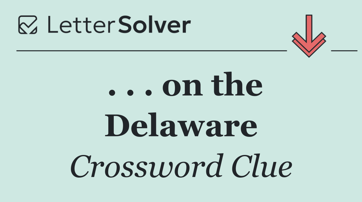 . . . on the Delaware