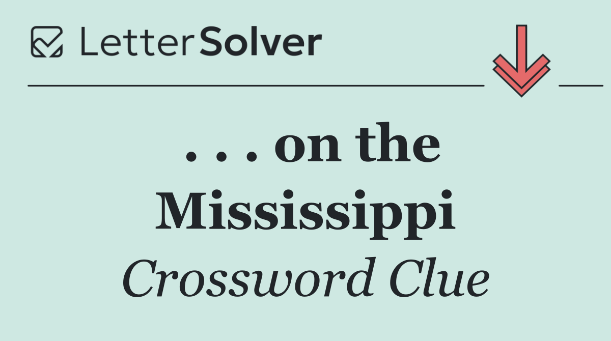 . . . on the Mississippi