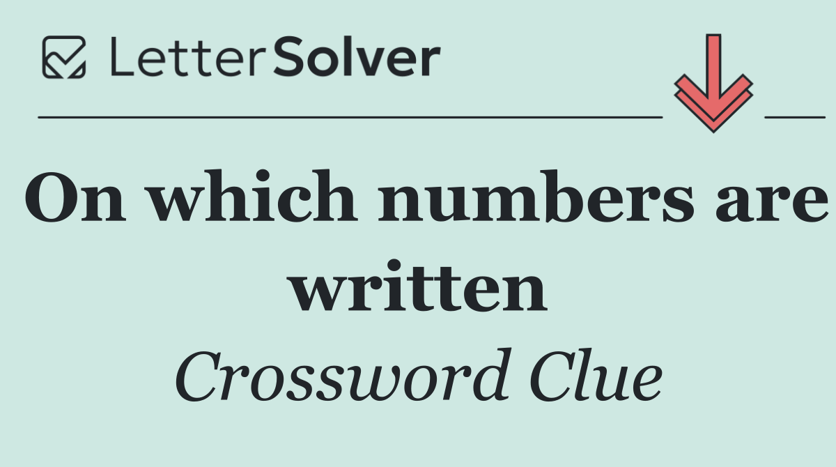 On which numbers are written