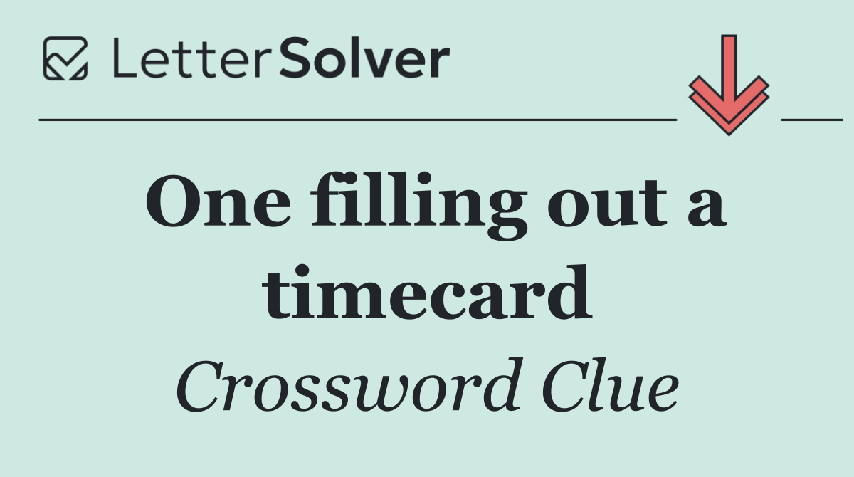 One filling out a timecard