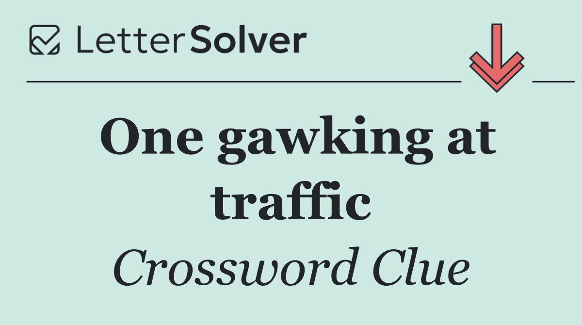 One gawking at traffic
