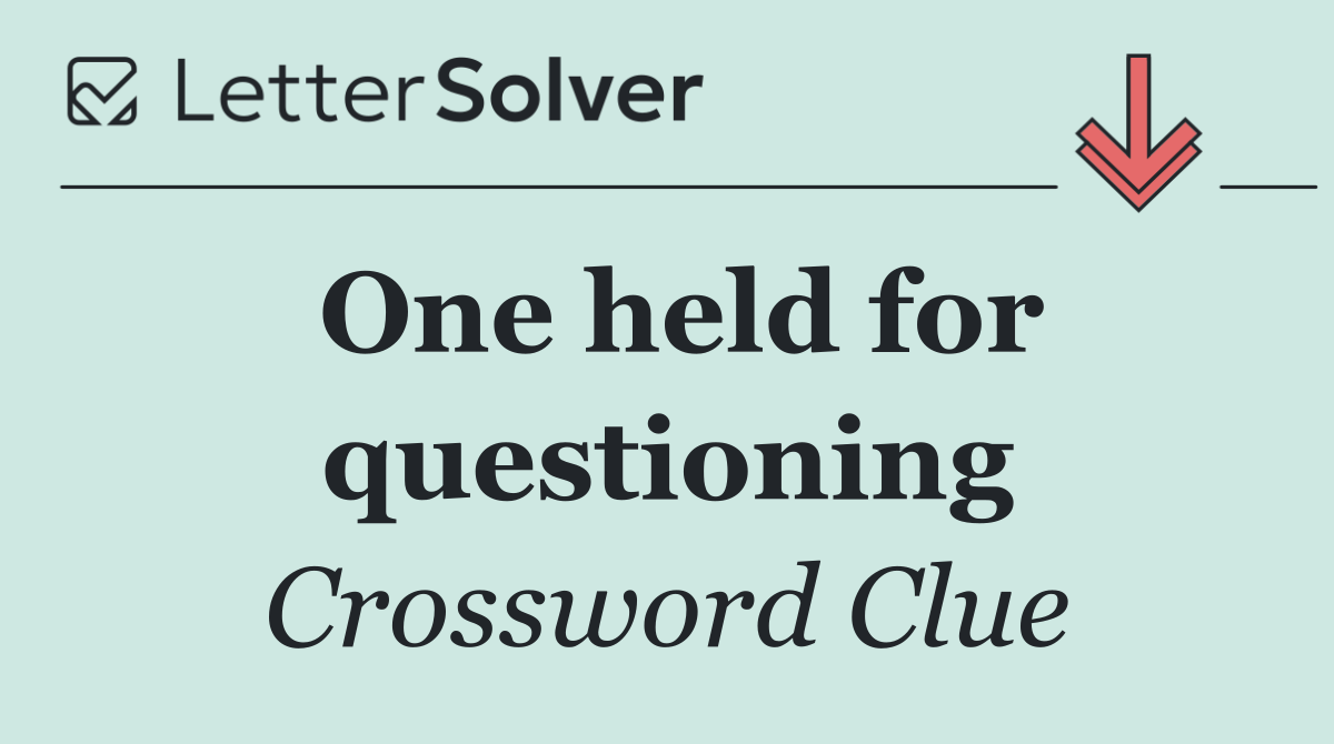 One held for questioning