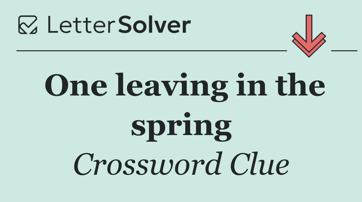 One leaving in the spring