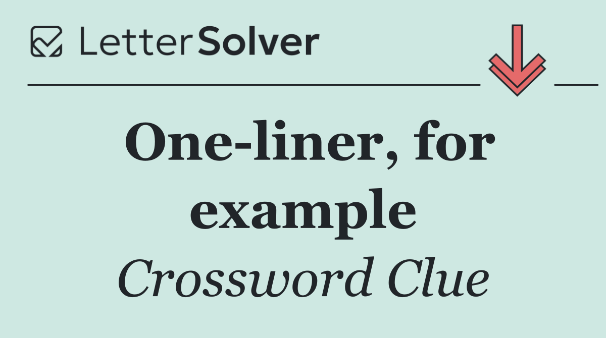 One liner, for example