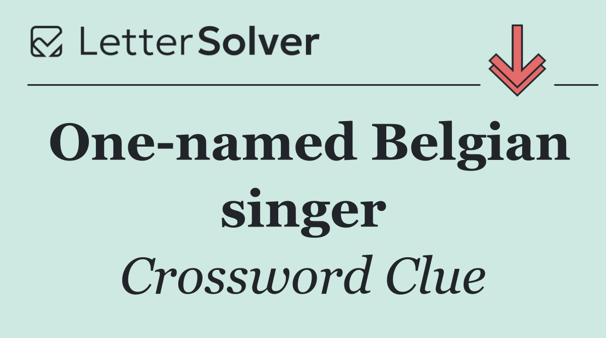 One named Belgian singer