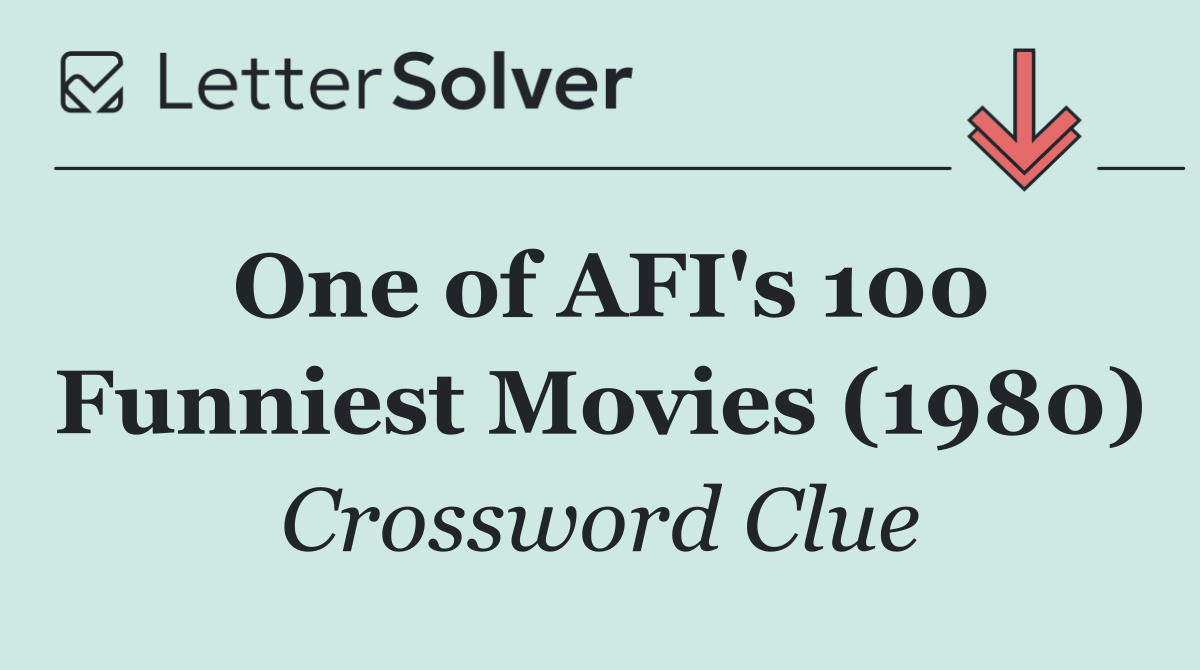 One of AFI's 100 Funniest Movies (1980)