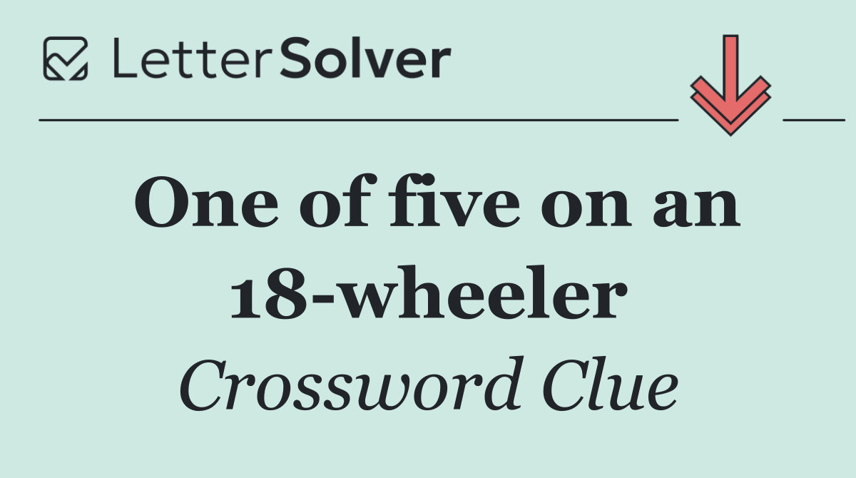 One of five on an 18 wheeler