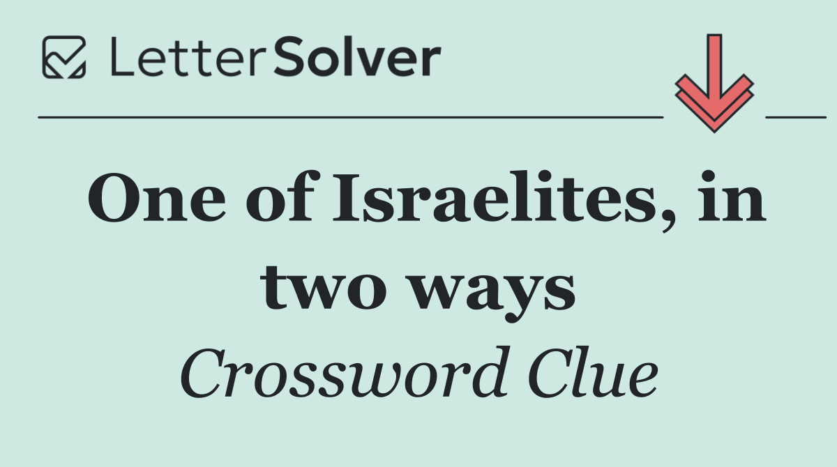 One of Israelites, in two ways