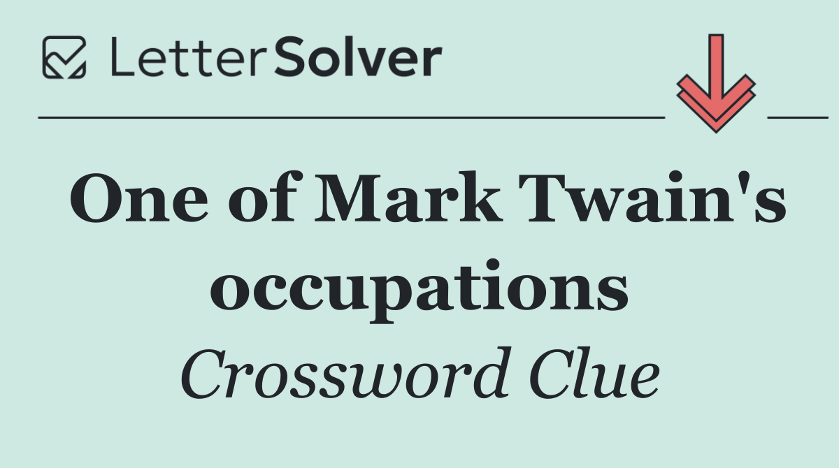 One of Mark Twain's occupations