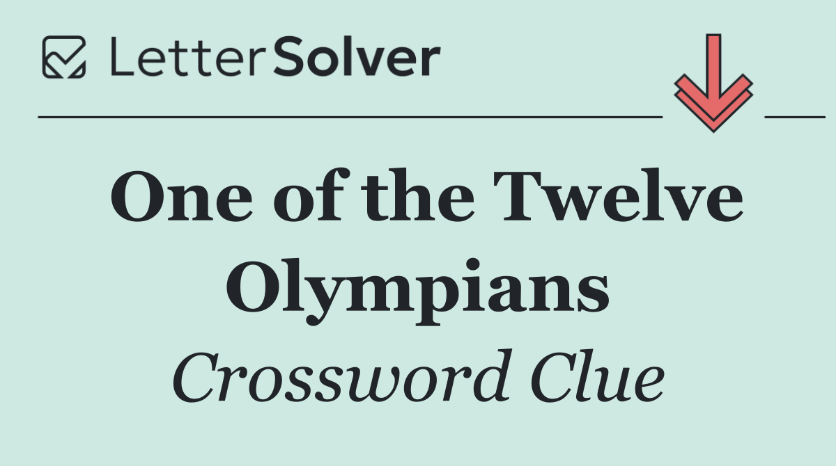 One of the Twelve Olympians