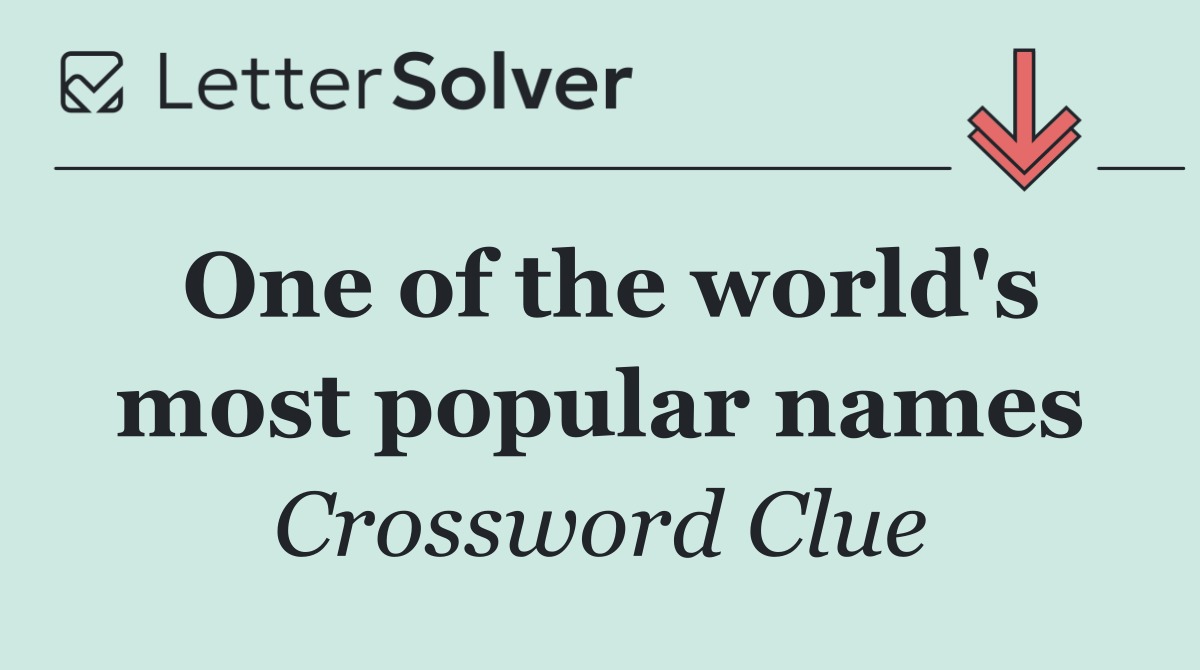 One of the world's most popular names