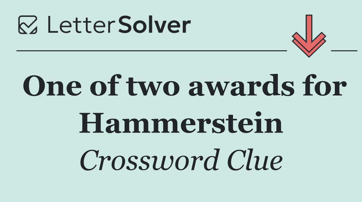 One of two awards for Hammerstein