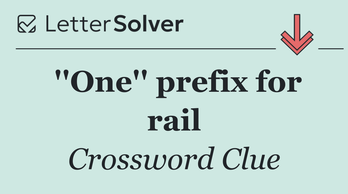 ''One'' prefix for rail