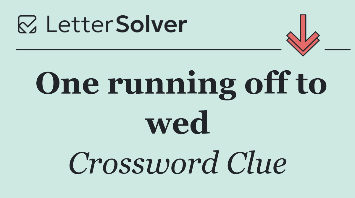 One running off to wed