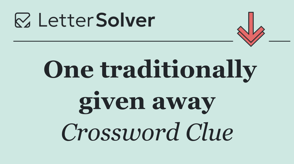 One traditionally given away