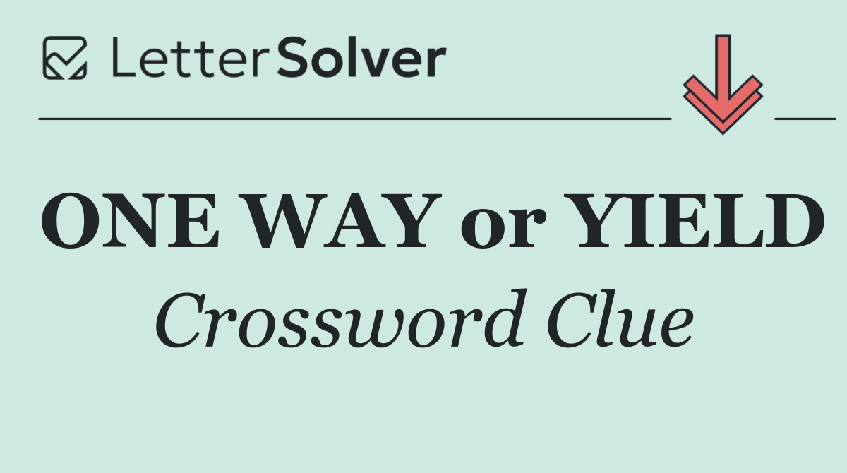 ONE WAY or YIELD