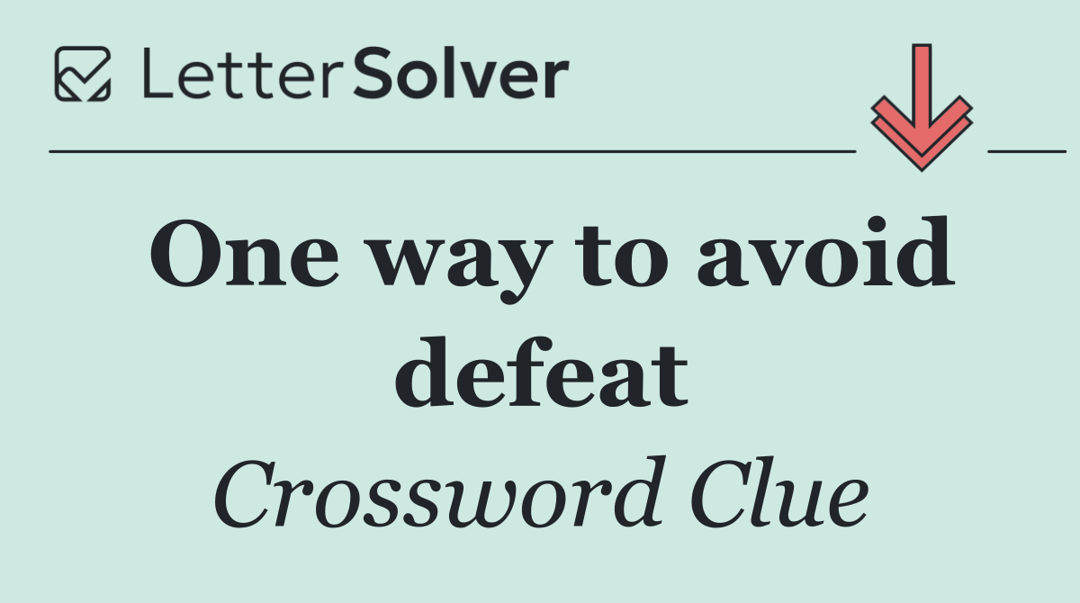 One way to avoid defeat