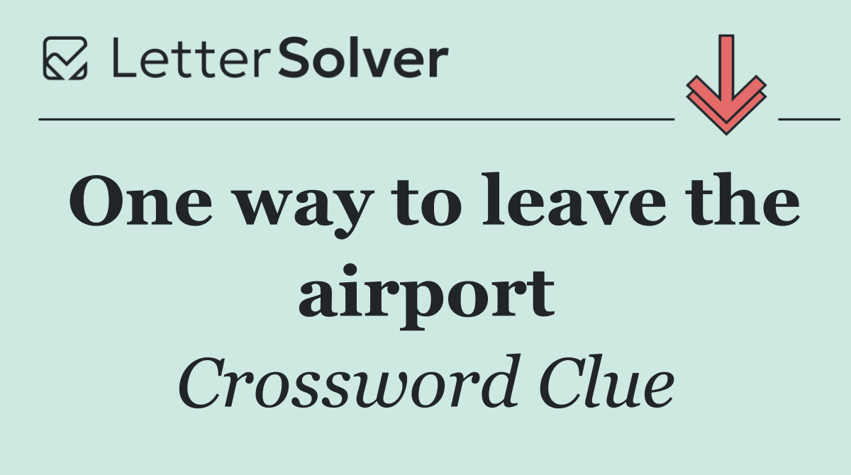 One way to leave the airport