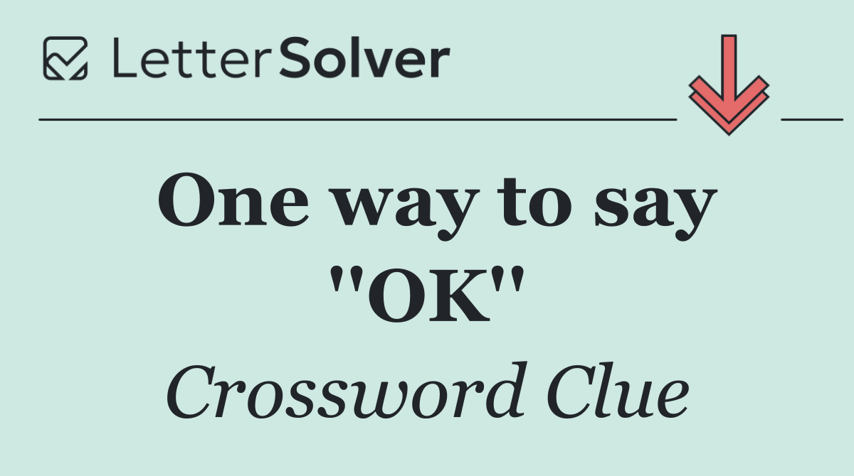 One way to say ''OK''