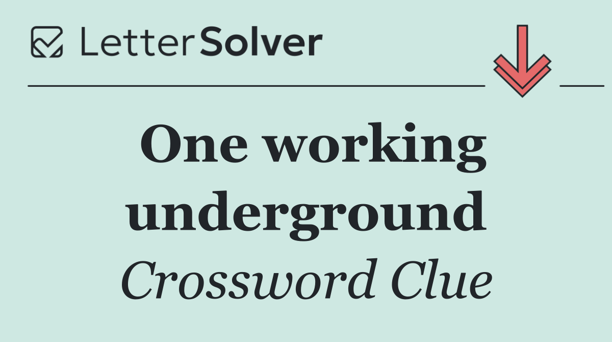 One working underground