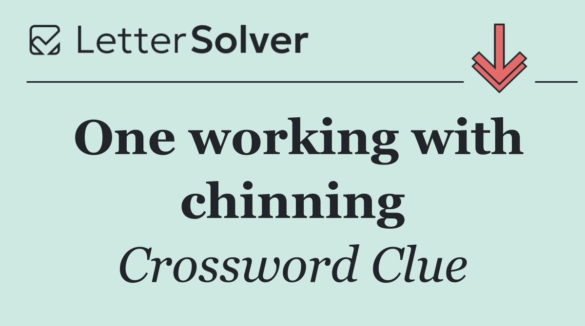 One working with chinning