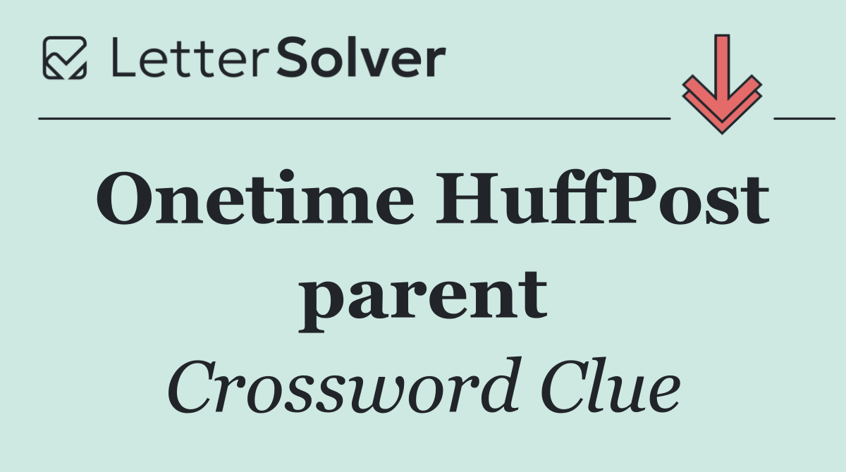 Onetime HuffPost parent