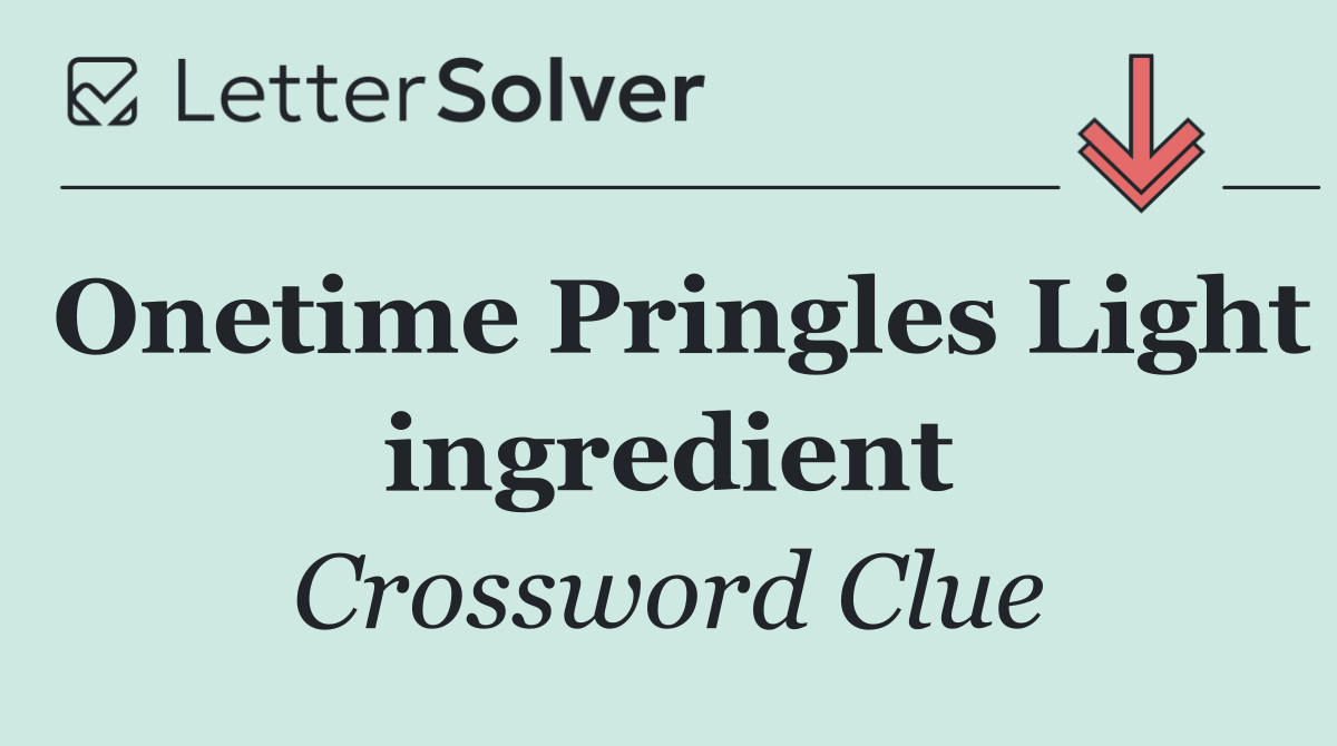 Onetime Pringles Light ingredient