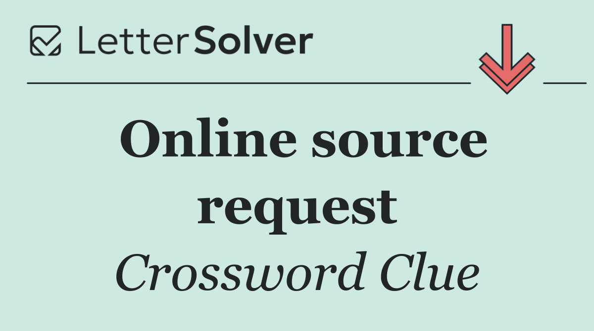 Online source request