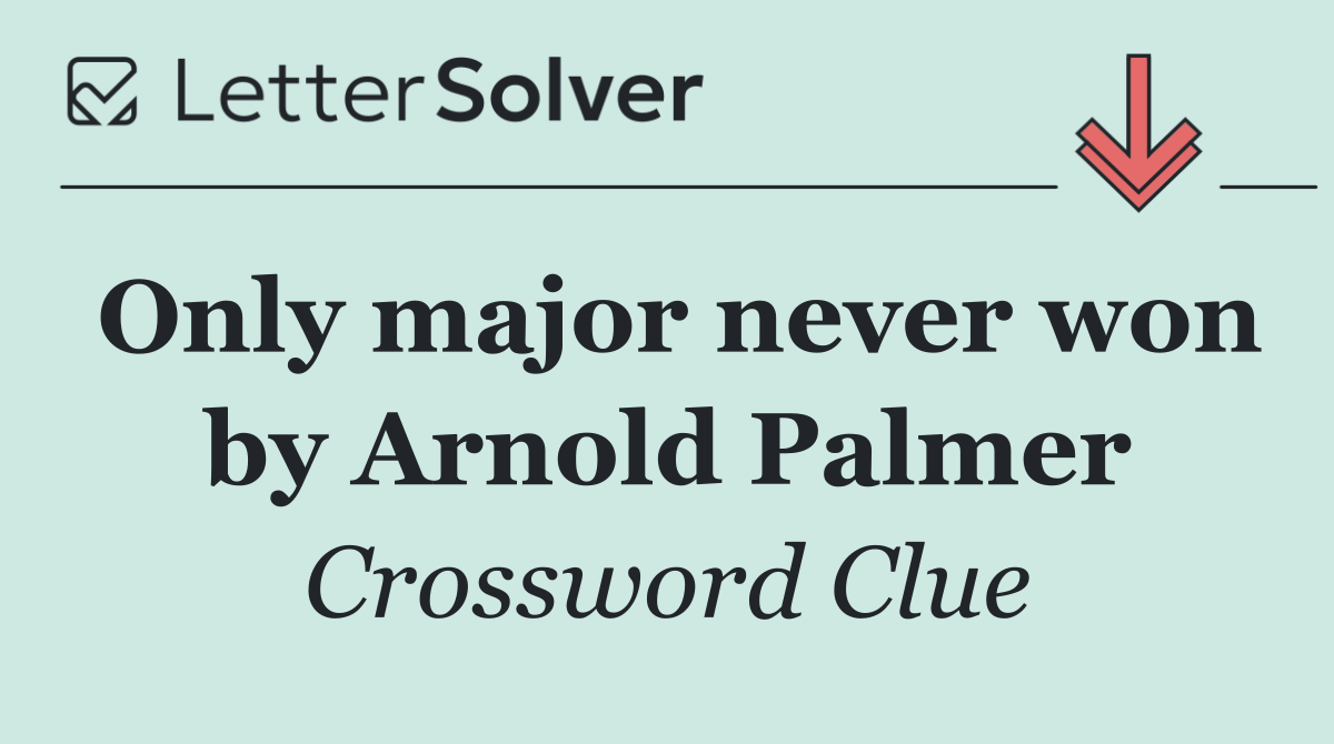 Only major never won by Arnold Palmer