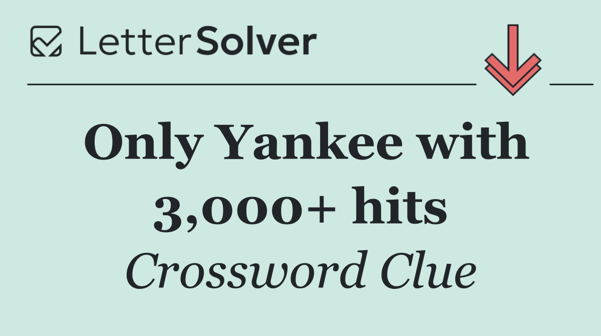 Only Yankee with 3,000+ hits