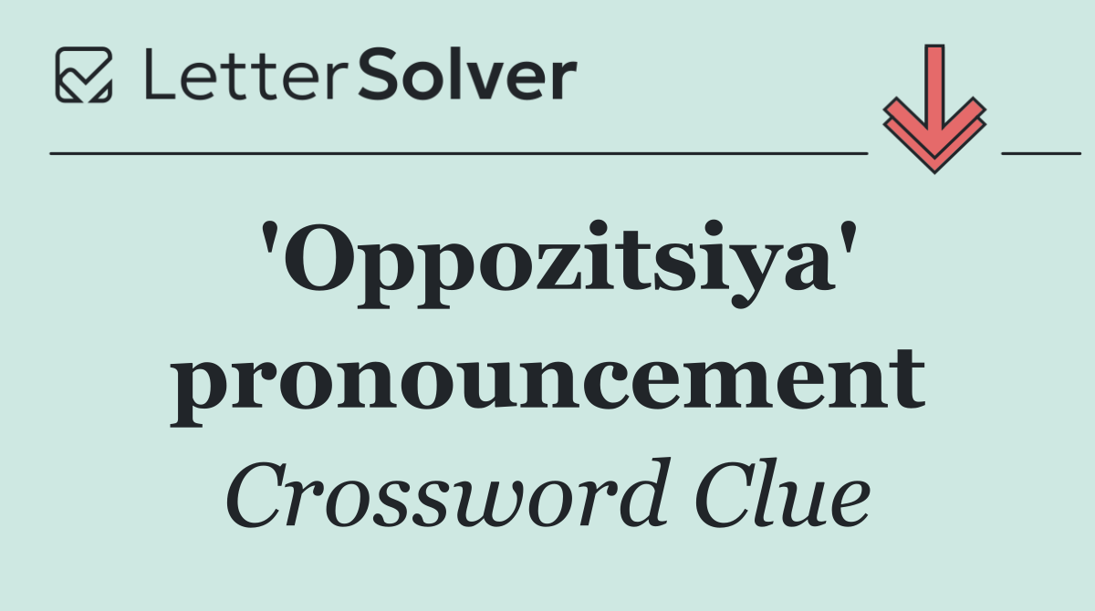 'Oppozitsiya' pronouncement