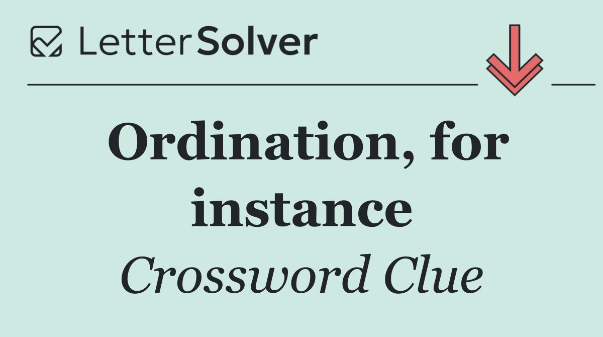Ordination, for instance