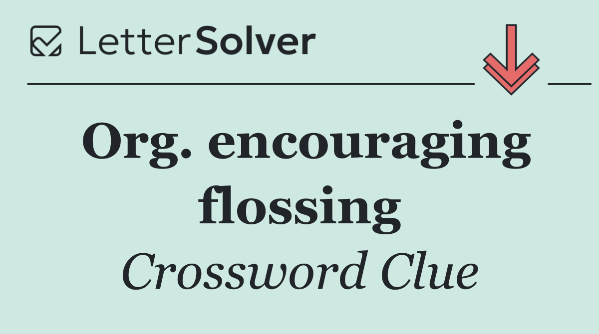 Org. encouraging flossing