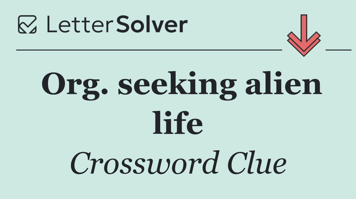 Org. seeking alien life