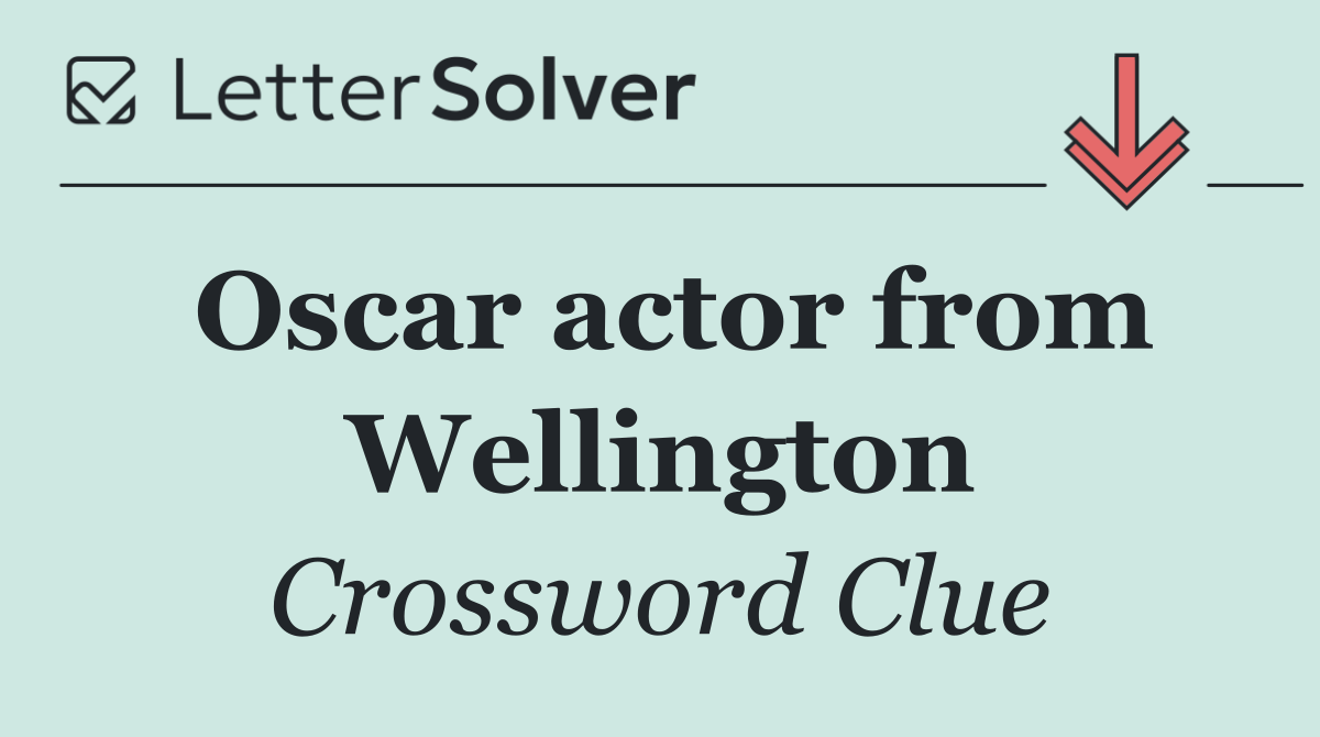 Oscar actor from Wellington