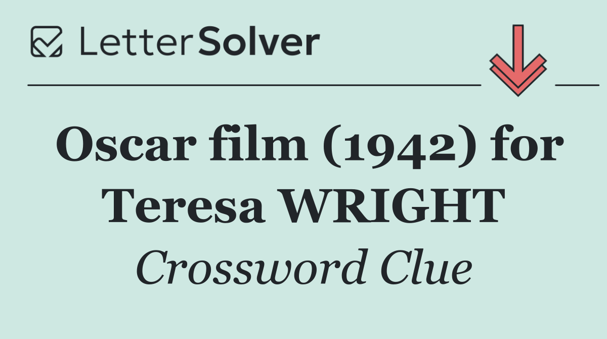 Oscar film (1942) for Teresa WRIGHT