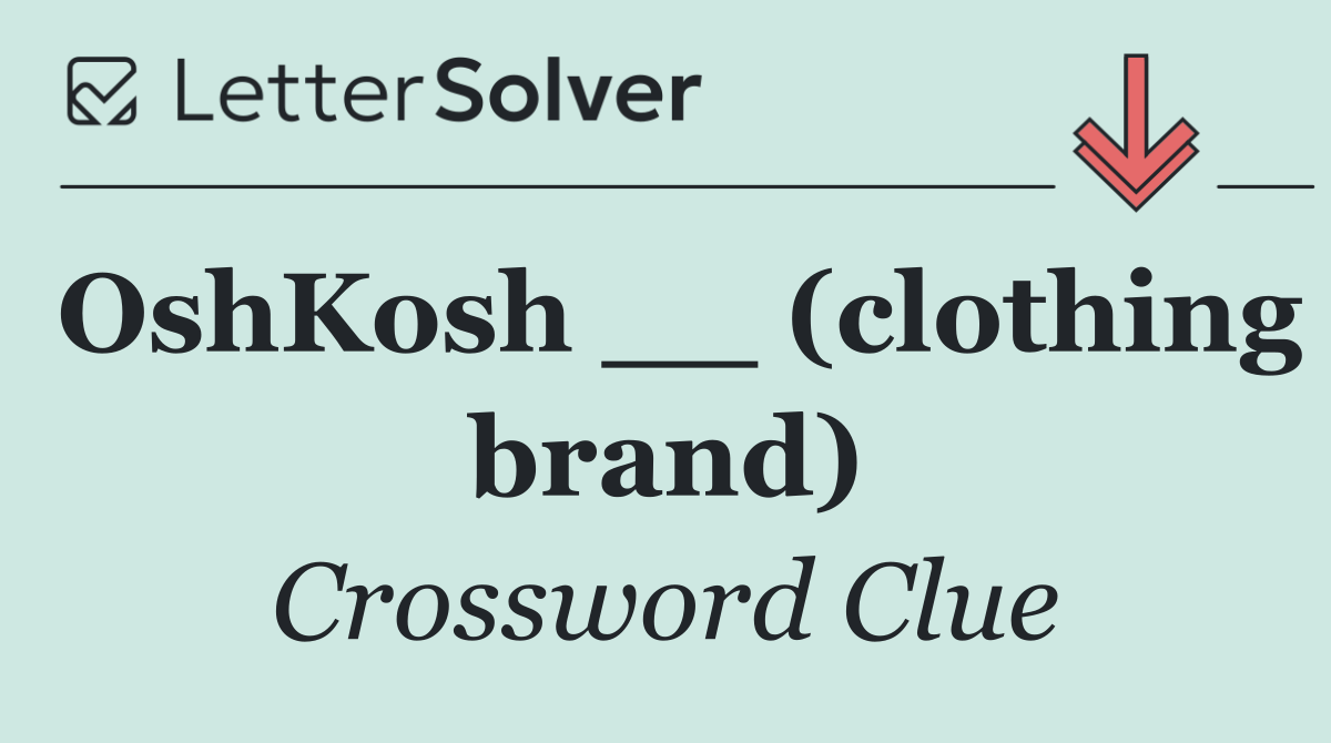 OshKosh __ (clothing brand)