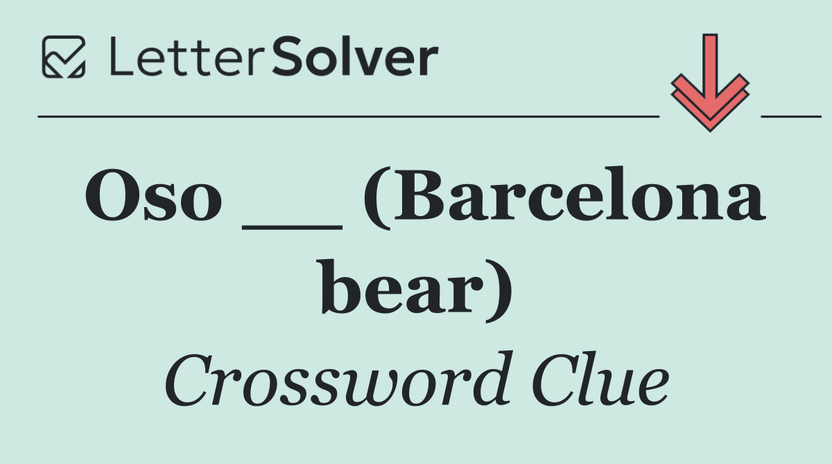 Oso __ (Barcelona bear)