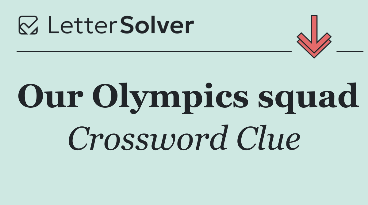 Our Olympics squad