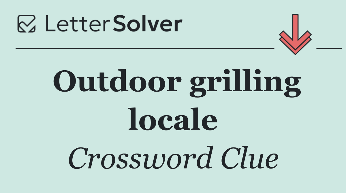 Outdoor grilling locale
