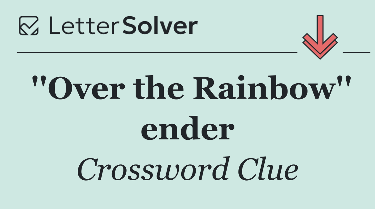 ''Over the Rainbow'' ender