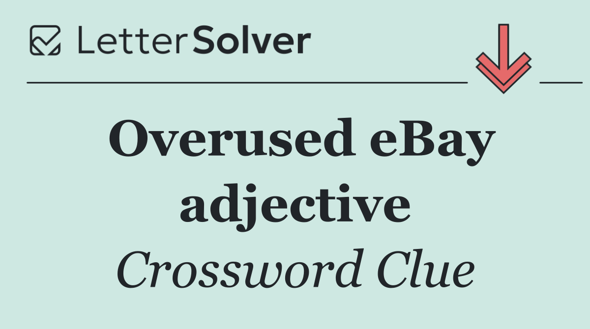 Overused eBay adjective