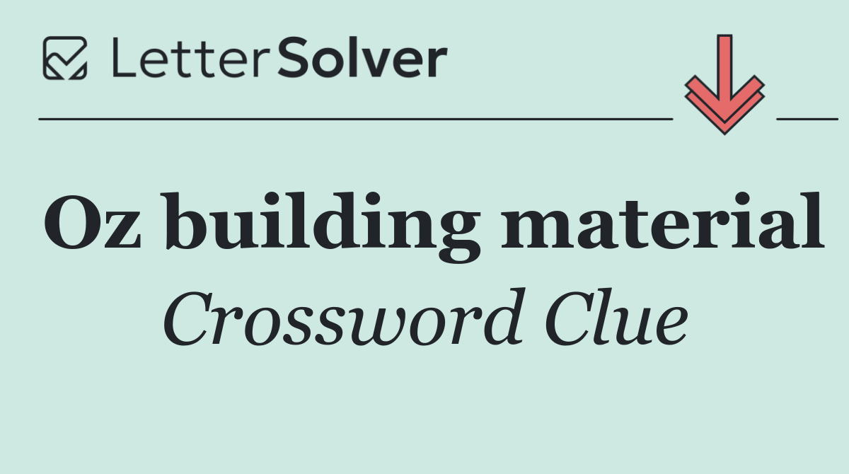 Oz building material