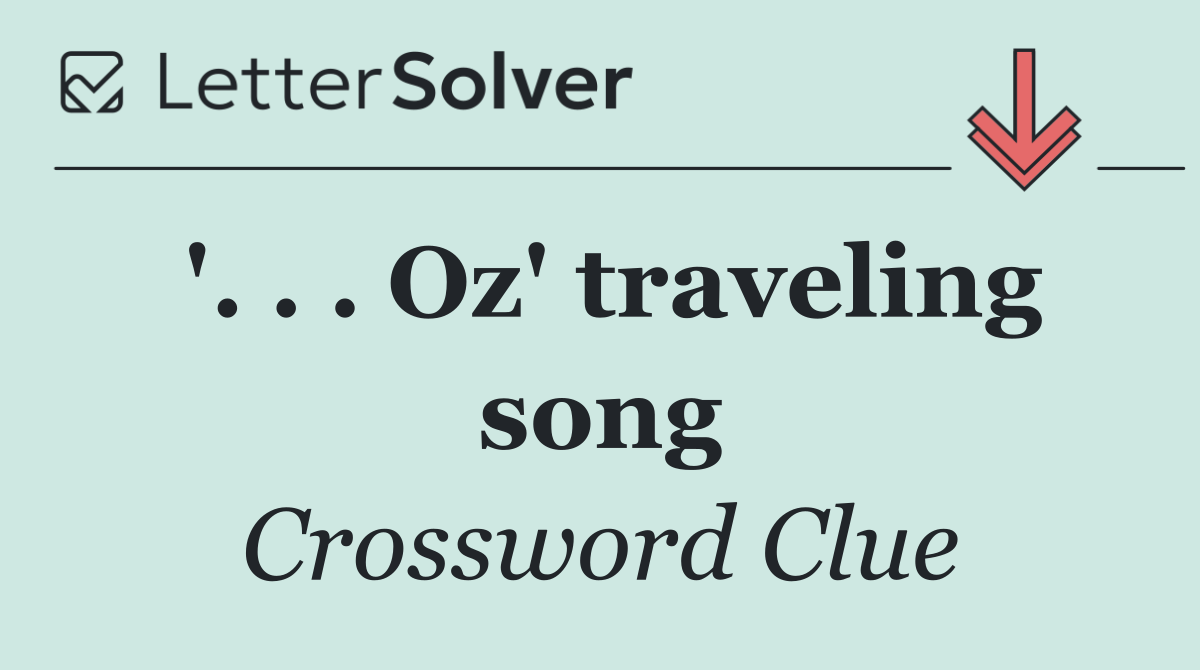 '. . . Oz' traveling song
