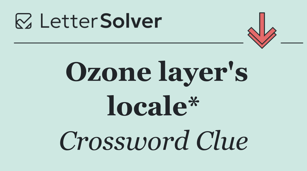 Ozone layer's locale*