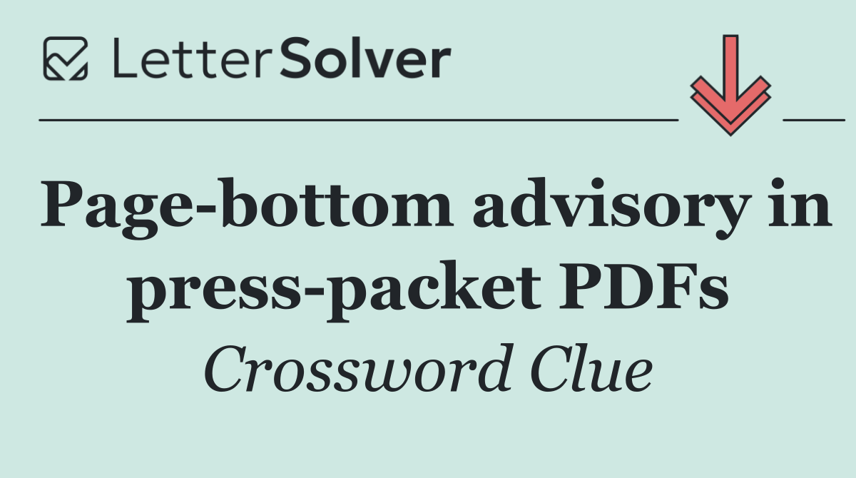Page bottom advisory in press packet PDFs