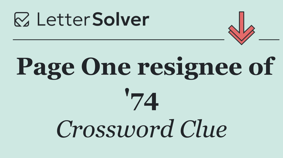 Page One resignee of '74